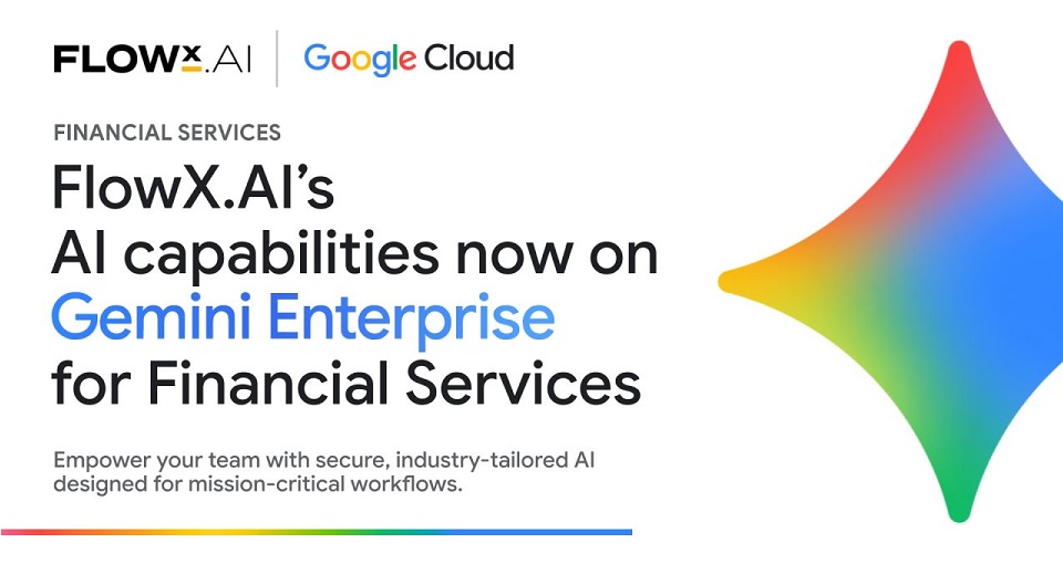 Major milestone for Romanian fintech FlowX.ai: its AI capabilities are now available on Gemini Enterprise for Financial Services