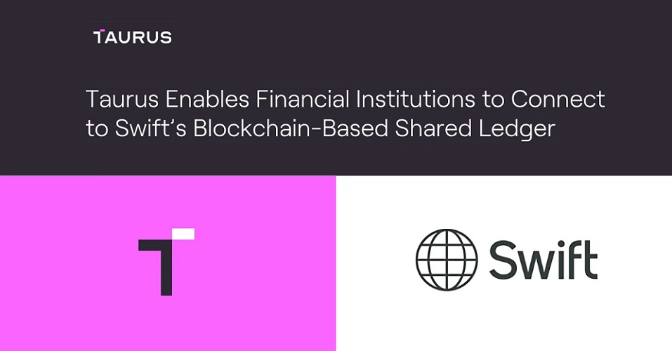 Digital assets infrastructure: financial institutions connect to Swift’s blockchain-based shared ledger